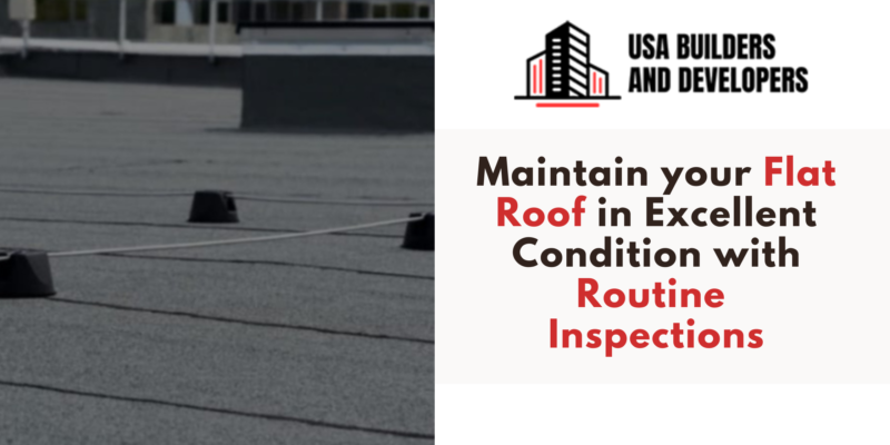 Maintain your Flat Roof in Excellent Condition