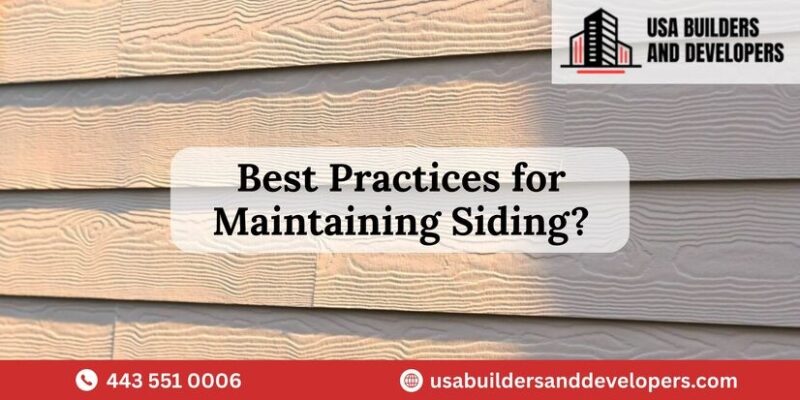 best practices for maintaining siding in maryland